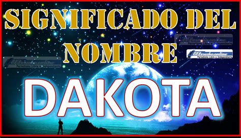 significado del nombre dakota|Nombre Dakota, origen y significado 